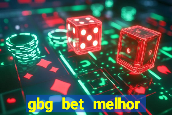 gbg bet melhor horário para jogar