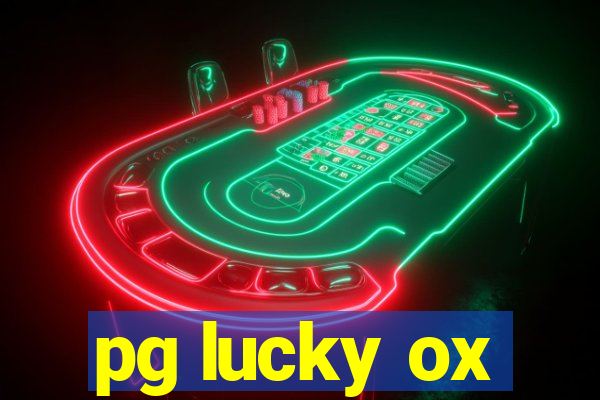 pg lucky ox