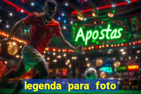 legenda para foto em gramado