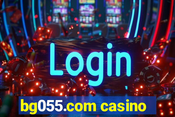 bg055.com casino