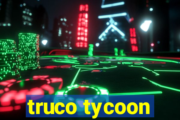 truco tycoon