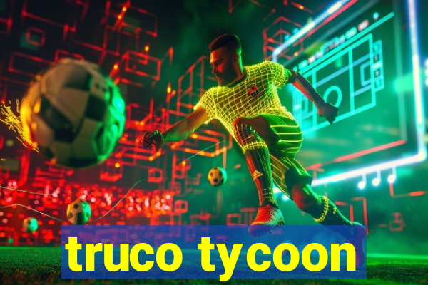 truco tycoon