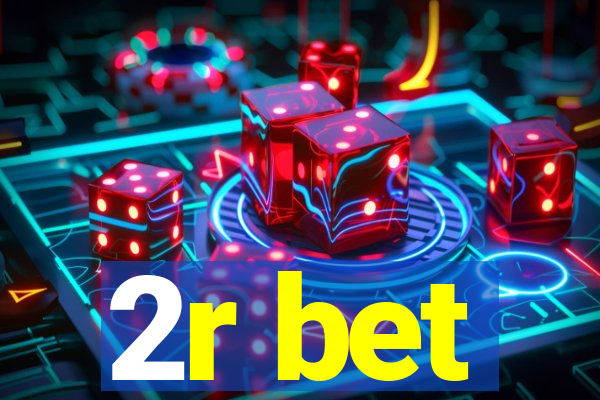 2r bet