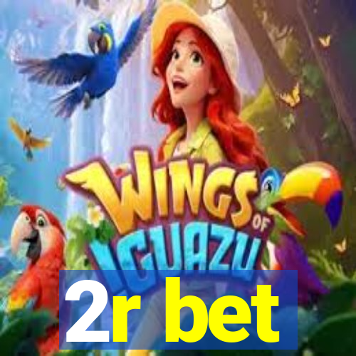 2r bet