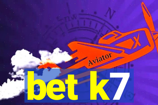 bet k7