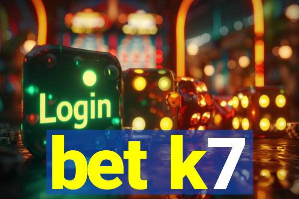 bet k7