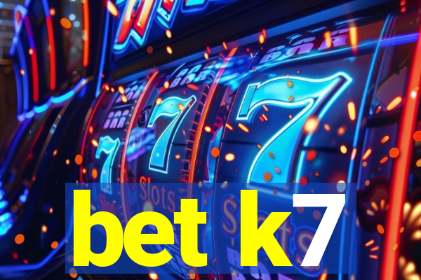 bet k7