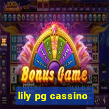 lily pg cassino