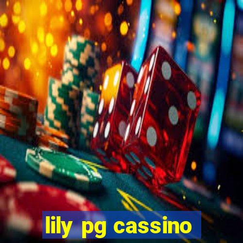 lily pg cassino