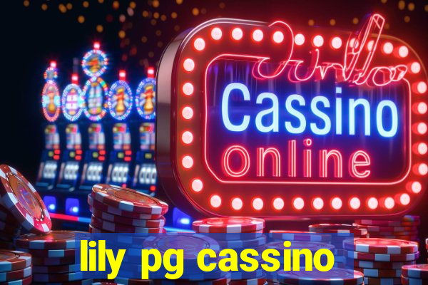 lily pg cassino