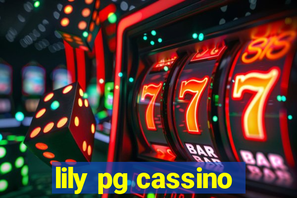 lily pg cassino