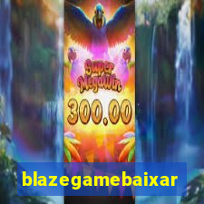 blazegamebaixar