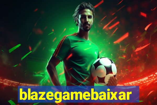 blazegamebaixar