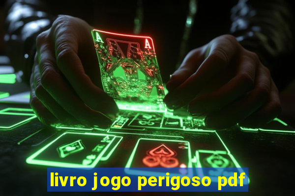 livro jogo perigoso pdf