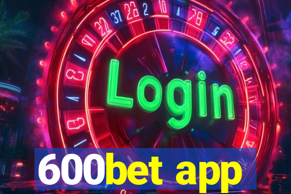 600bet app