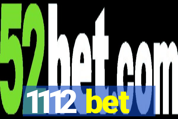 1112 bet