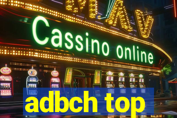 adbch top