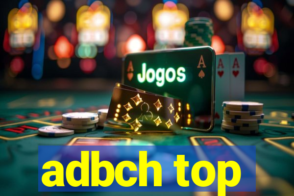 adbch top