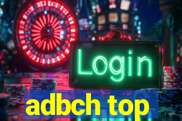 adbch top