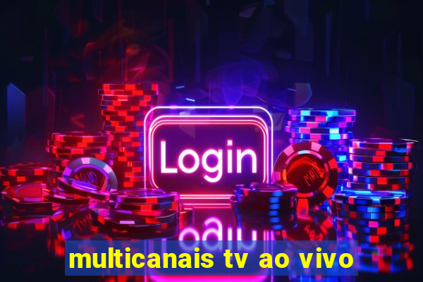 multicanais tv ao vivo