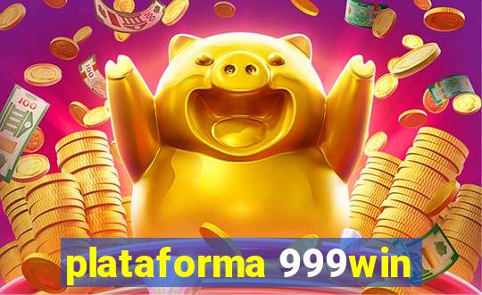 plataforma 999win