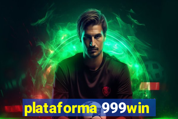 plataforma 999win