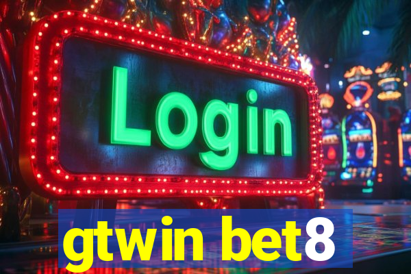 gtwin bet8