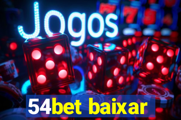 54bet baixar