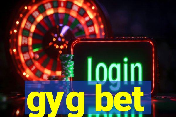 gyg bet