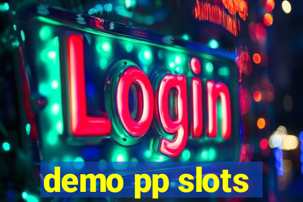 demo pp slots