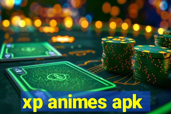 xp animes apk