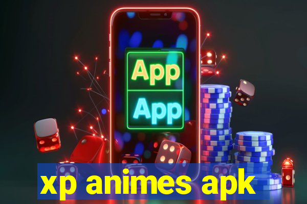 xp animes apk