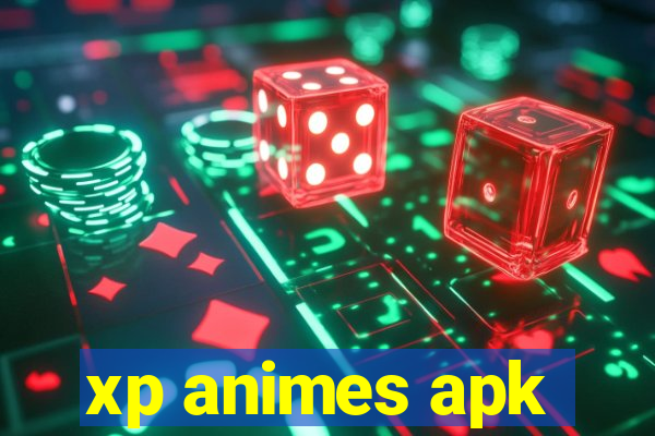 xp animes apk