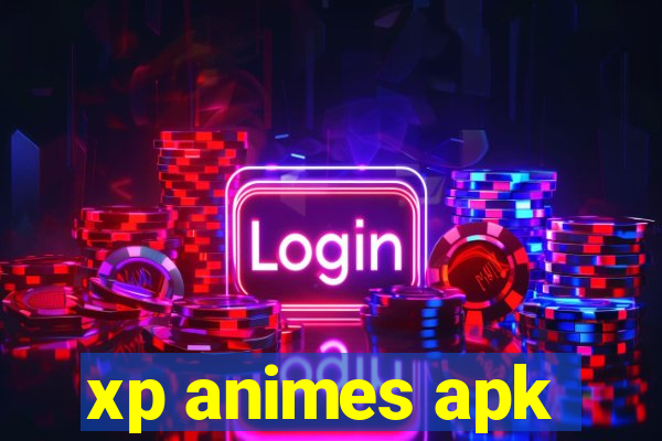 xp animes apk