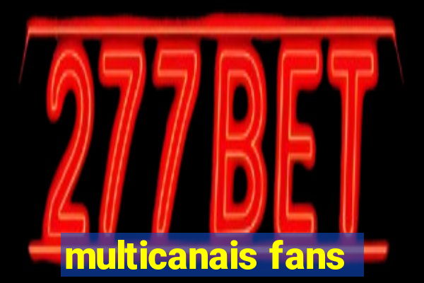 multicanais fans