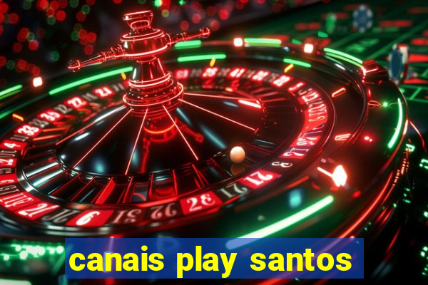 canais play santos