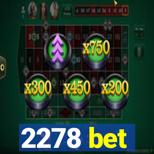 2278 bet