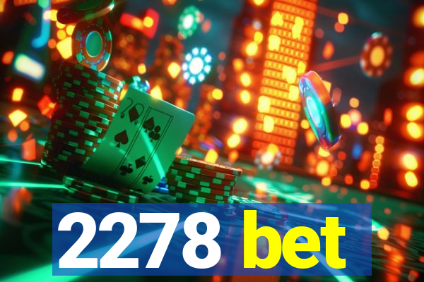 2278 bet