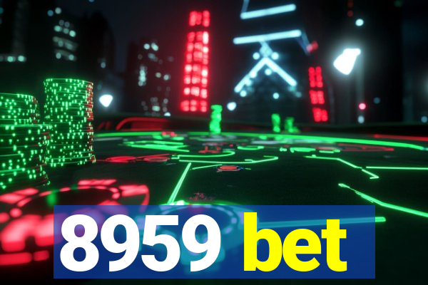 8959 bet