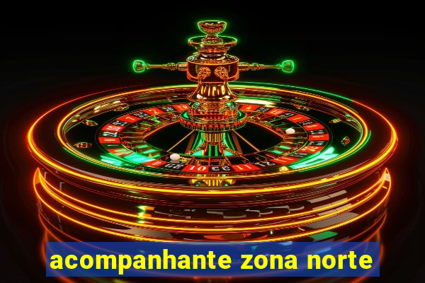 acompanhante zona norte