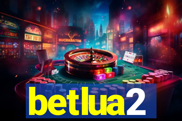 betlua2