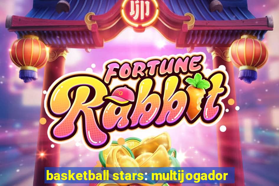 basketball stars: multijogador