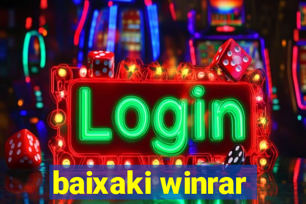 baixaki winrar