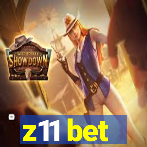 z11 bet