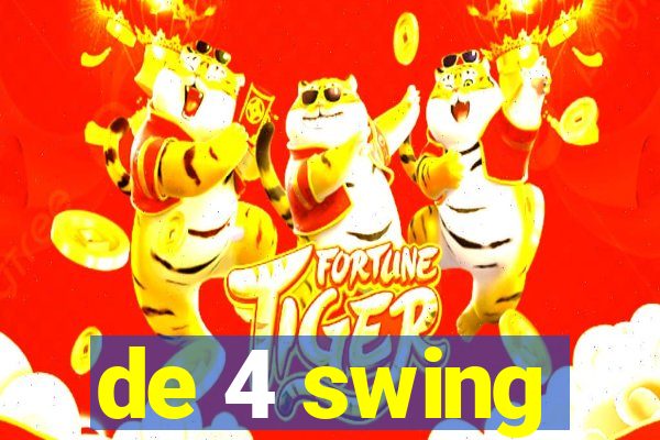 de 4 swing