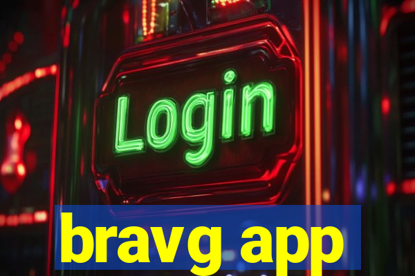 bravg app