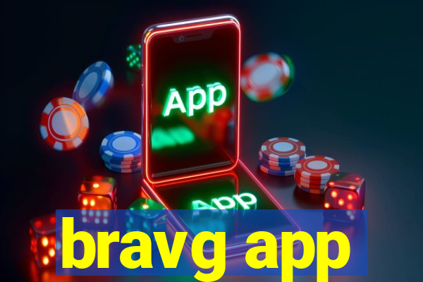 bravg app