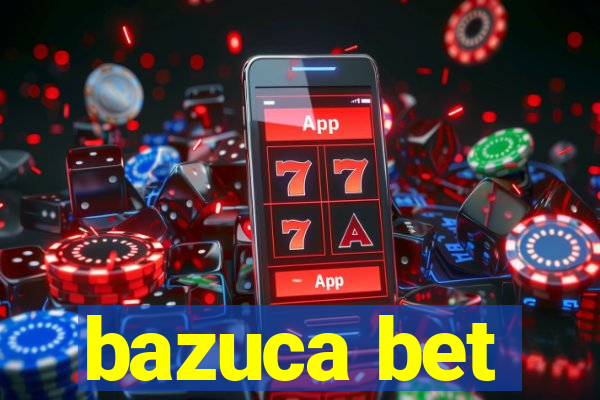 bazuca bet