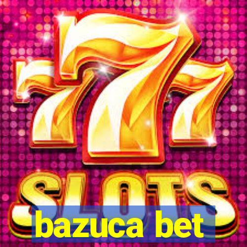 bazuca bet