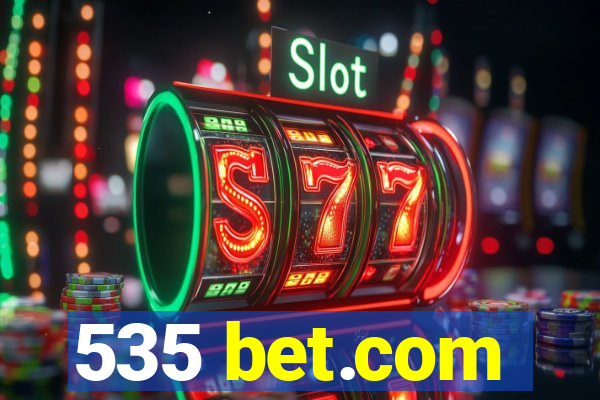 535 bet.com